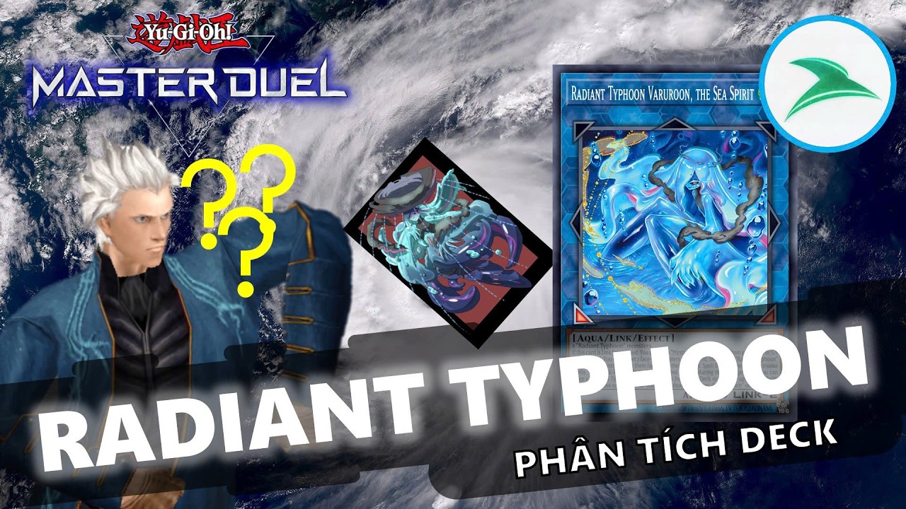 Master duel | Phân tích deck Radiant Typhoon | I'm the storm that is approaching