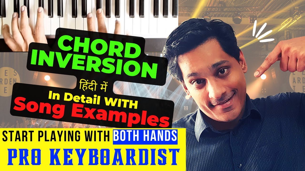 How To Play Piano Chord Inversions with Exercises | Kaise Bajaye Piano Hindi Songs