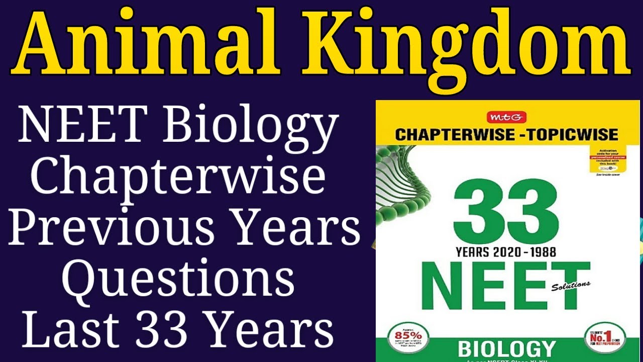 Animal kingdom class 11 neet previous year question last 33 years