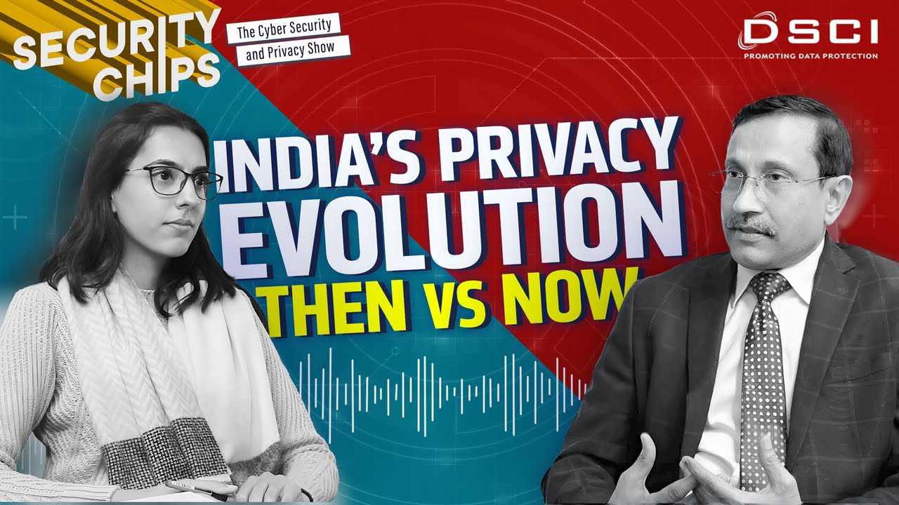 The Untold Story of India&rsquo;s Data Protection Journey | Security Chips Podcast