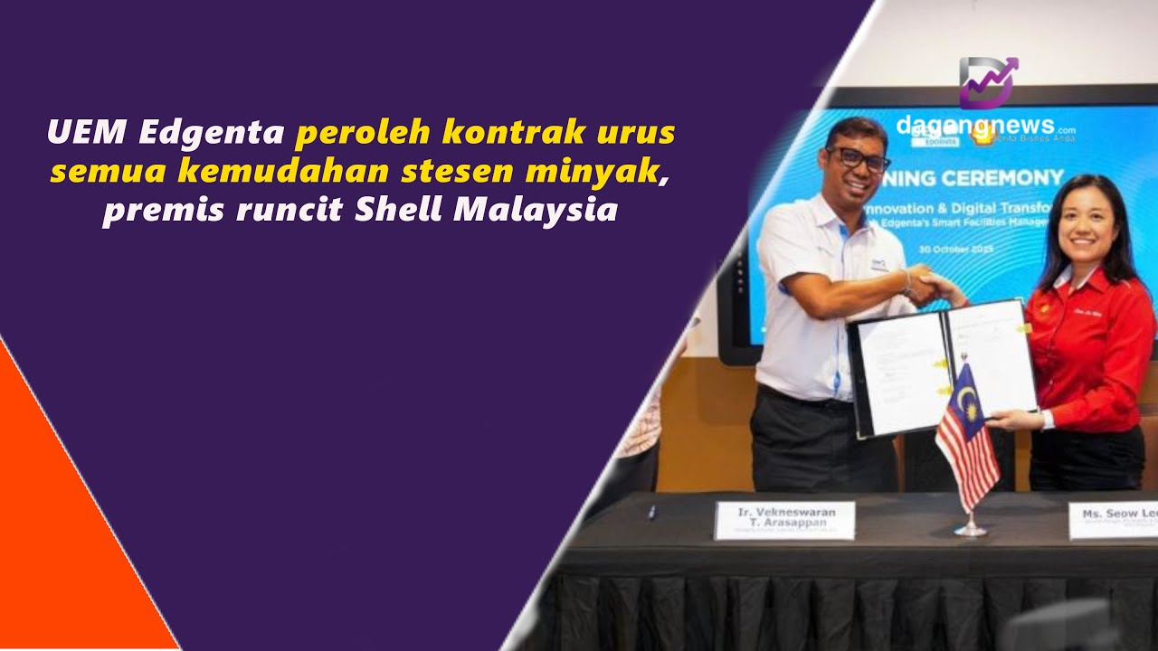 UEM Edgenta peroleh kontrak urus semua kemudahan stesen minyak, premis runcit Shell Malaysia