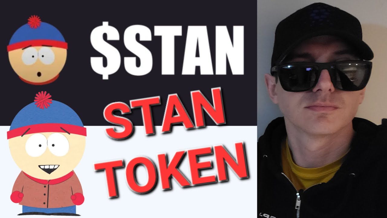 $STAN - STAN TOKEN CRYPTO COIN ALTCOIN HOW TO BUY MEME NFT NFTS BSC ETH BNB SOUTH PARK BLOCKCHAIN