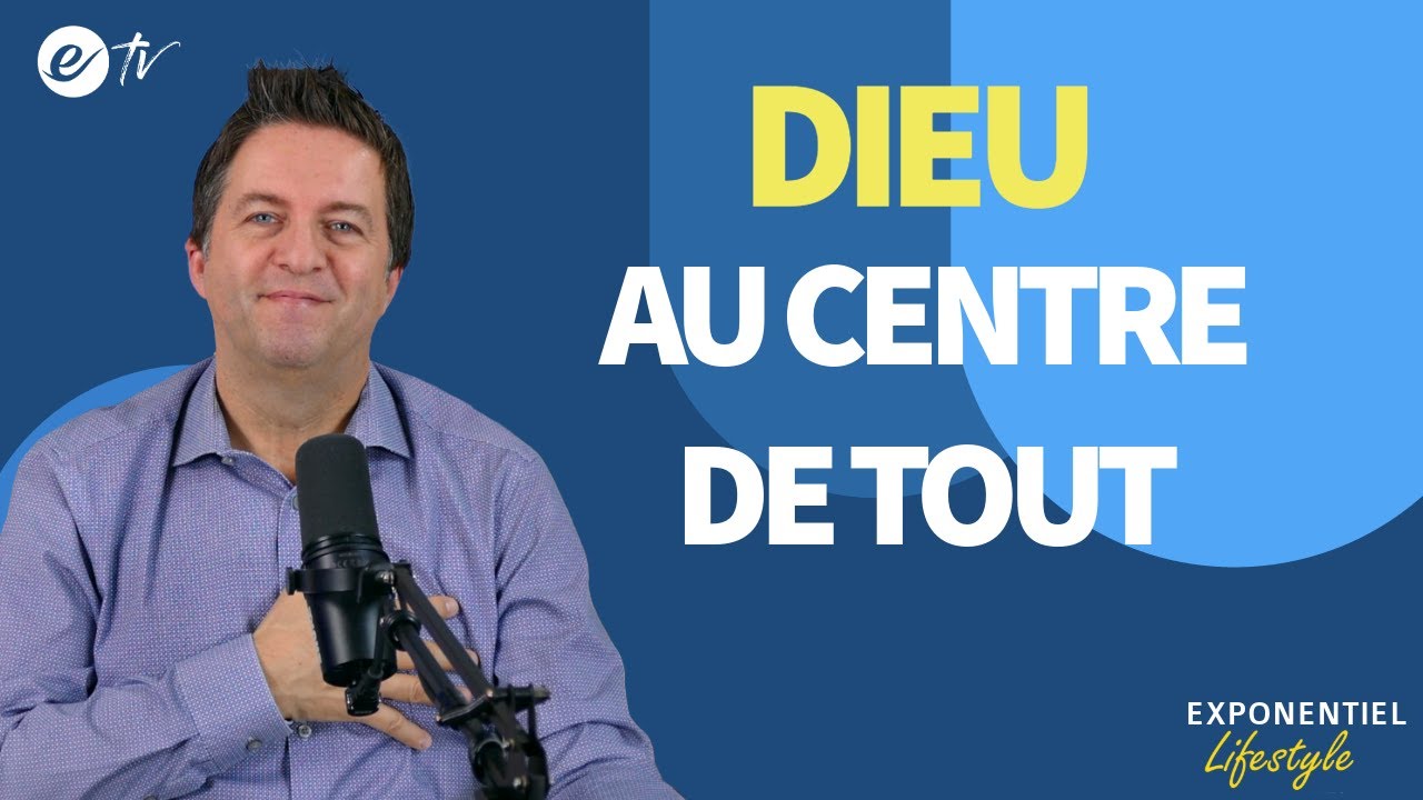 DIEU AU CENTRE DE TOUT - Exponentiel Lifestyle