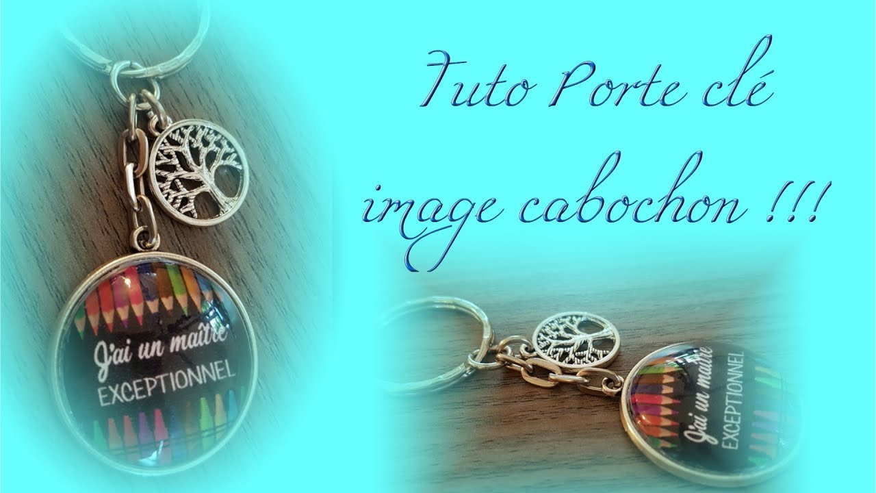 Tuto porte clé image cabochon