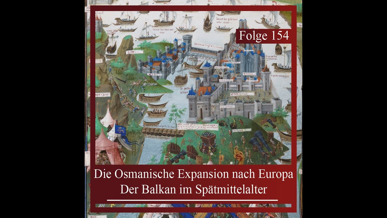 Die Osmanische Expansion nach Europa. Der Balkan im Spätmittelalter