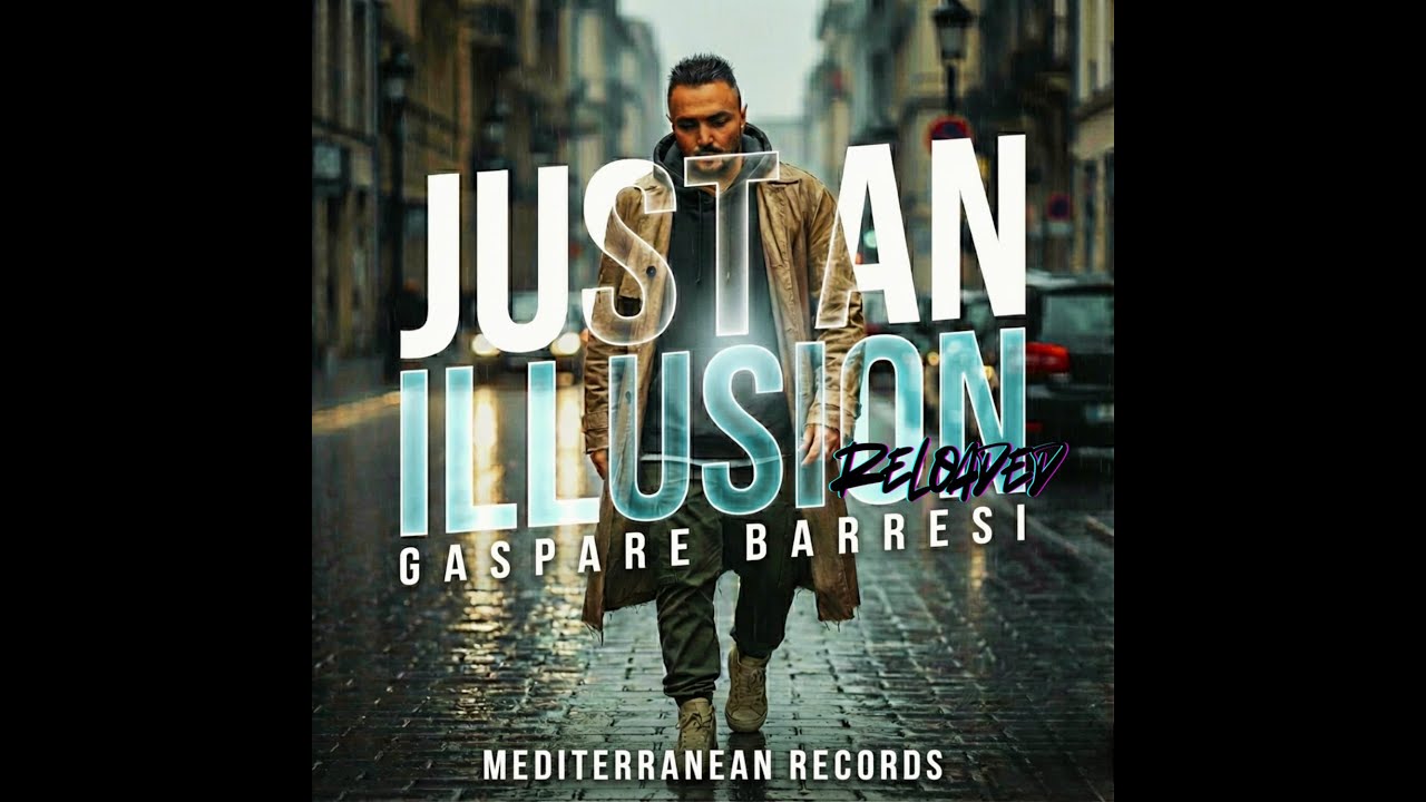 Just An Illusion Reloaded 2026 ( @GaspareBarresi - Produzione @AntonioChimienti-Italy )