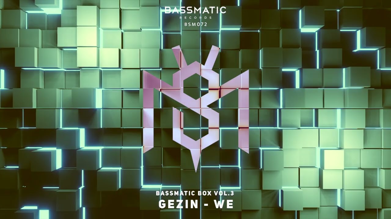 🔊 Gezin - We (Original Mix) | Bassmatic Records