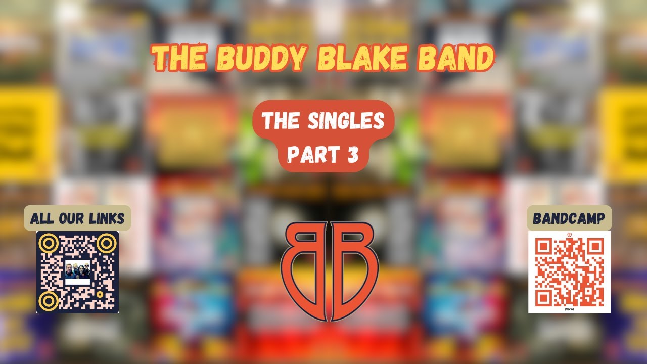 The Singles - The Buddy Blake Band (PART 3) (Long Play)