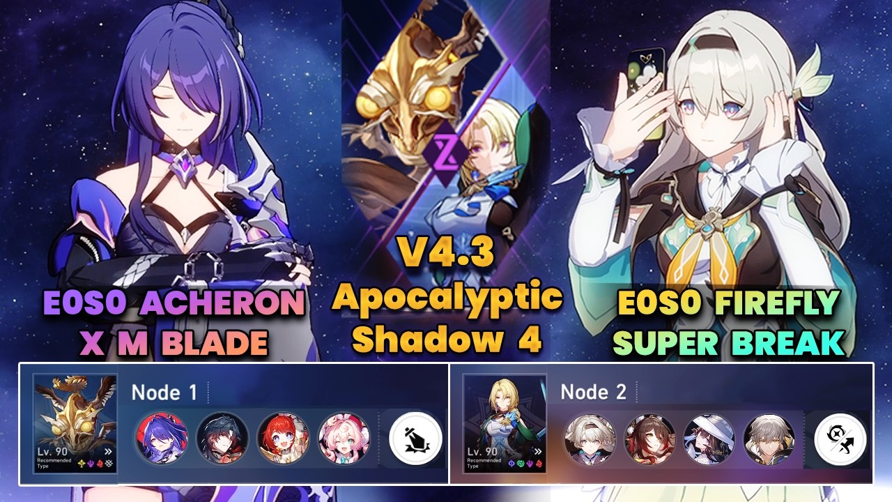 E0S0 Acheron x Mortenax Blade & Firefly Super Break | Apocalyptic Shadow 4 | HSR | V4.3 |