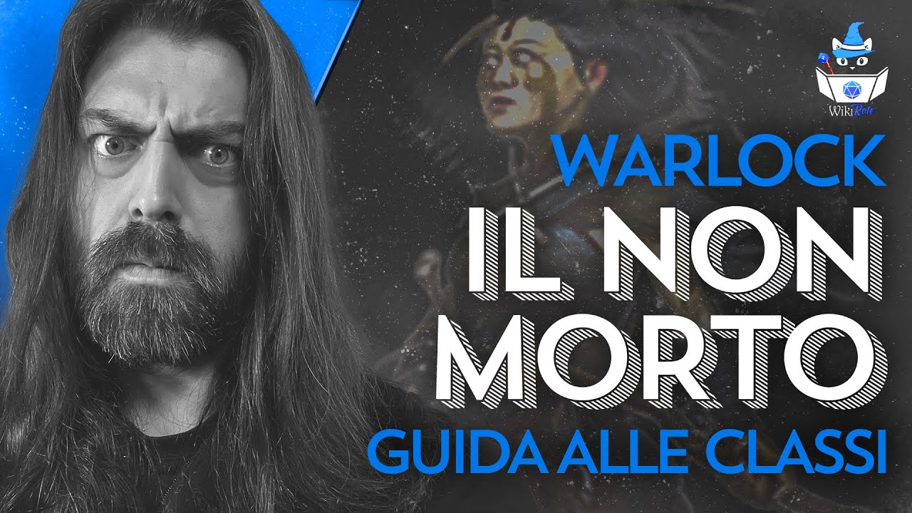 WARLOCK IL NON MORTO | Guida alle Classi (D&D5e)