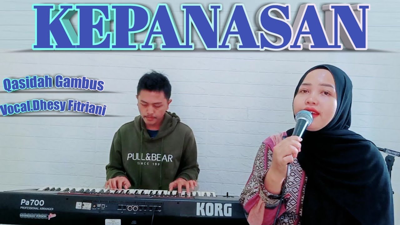 Kepanasan - Voc.Dhesy Fitriani || Qasidah Gambus