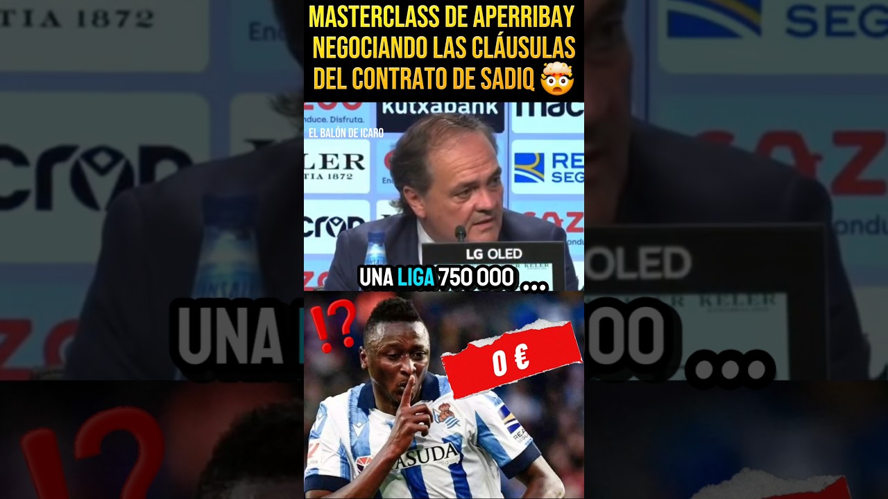 🤯ESTO QU&Eacute; FUE? LA MASTERCLASS DE APERRIBAY Y LA REAL SOCIEDAD Y LAS VARIABLES DEL FICHAJE DE SADIQ 💶
