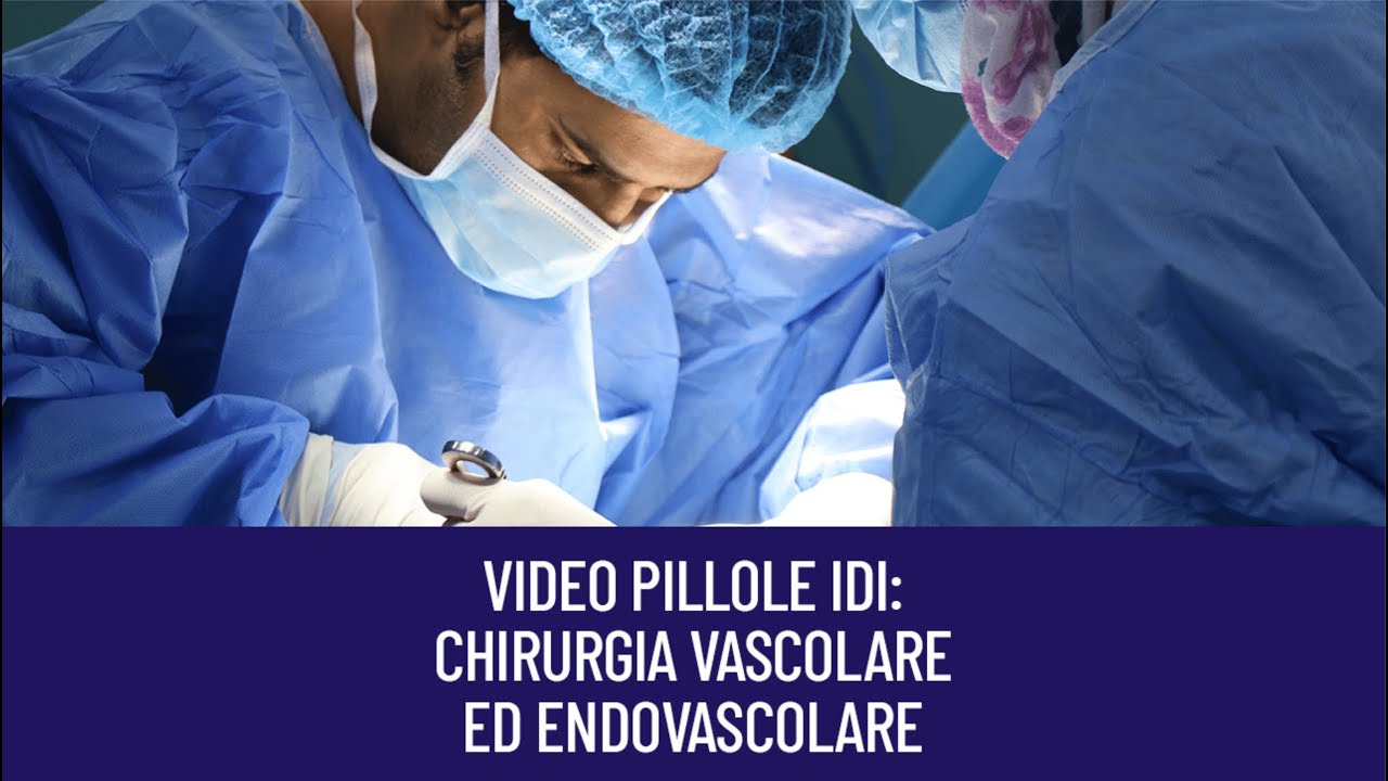 CHIRURGIA VASCOLARE ED ENDOVASCOLARE IDI - Istituto Dermopatico dell'immacolata