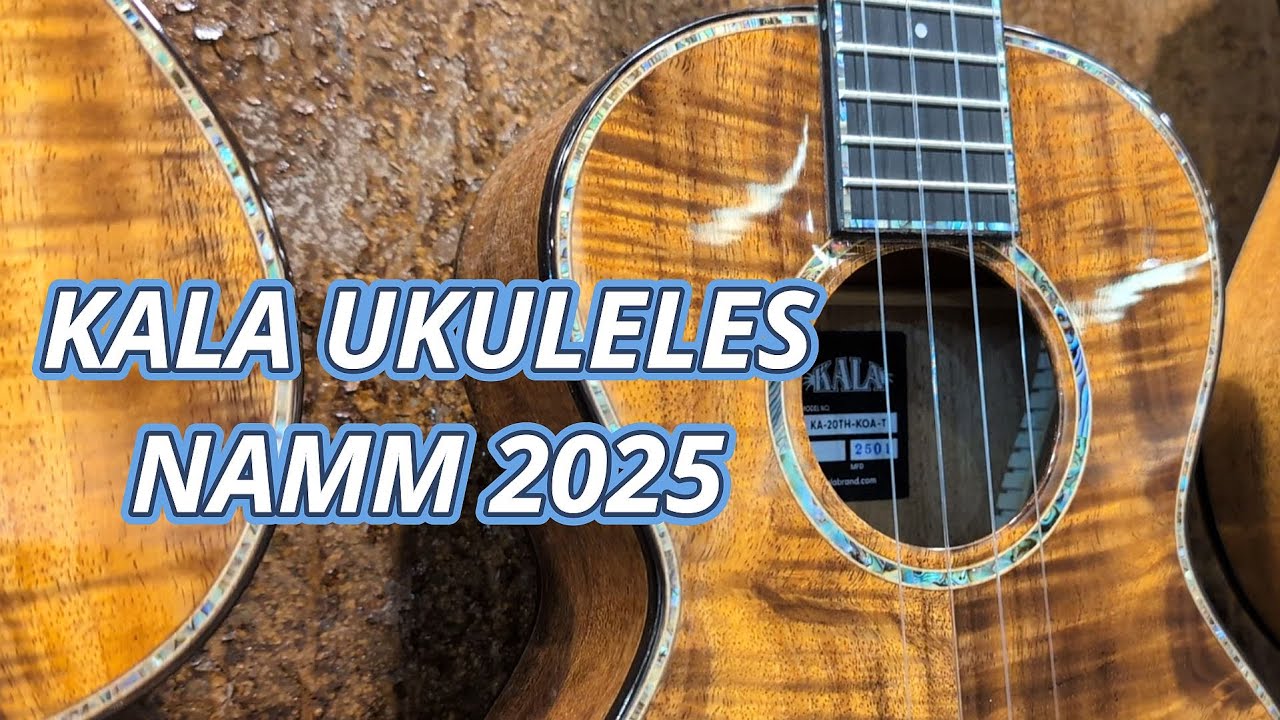 KALA UKULELES - NAMM 2025 - Southern Ukulele Store