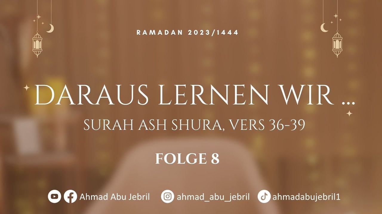 Daraus lernen wir ... | Surah Ash Shura, Vers 36-39 | Folge 8