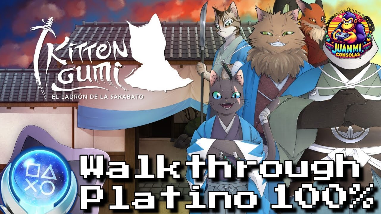 Kittengumi: The Sakabato's Thief // Gu&iacute;a Platino // Walkthrough // 100% Achievements Trofeos Logros