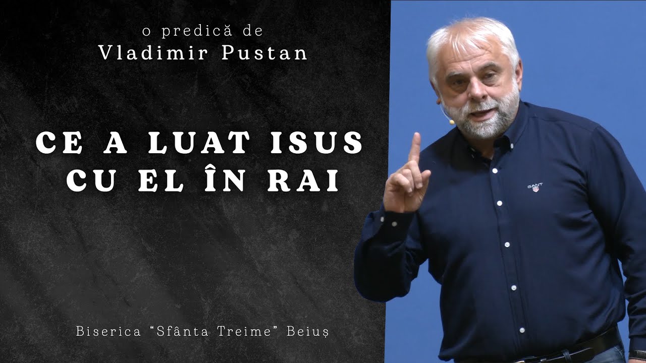 Vladimir Pustan | Ce a luat Isus cu El în Rai | Ciresarii TV | 05.06.2022 | 
