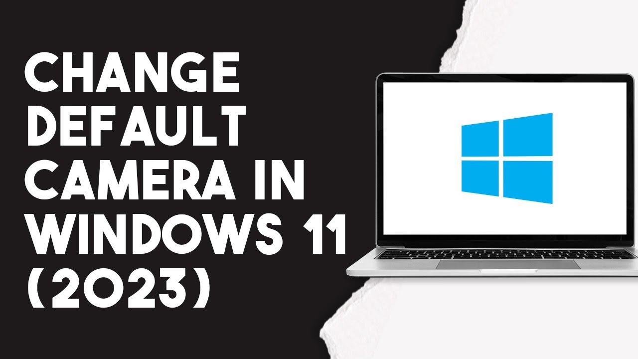 How To Change Default Camera In Windows 11 (2023)