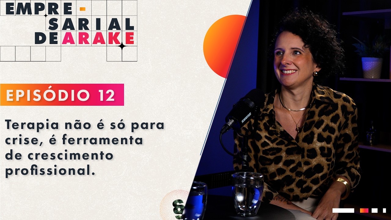 Episódio #12 - Terapia não é só para crise, é ferramenta de crescimento profissional.