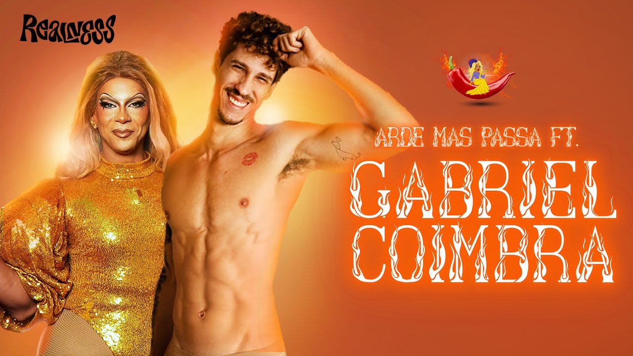 ARDE MAS PASSA Ft. Gabriel Coimbra / Realness - Episódio 5