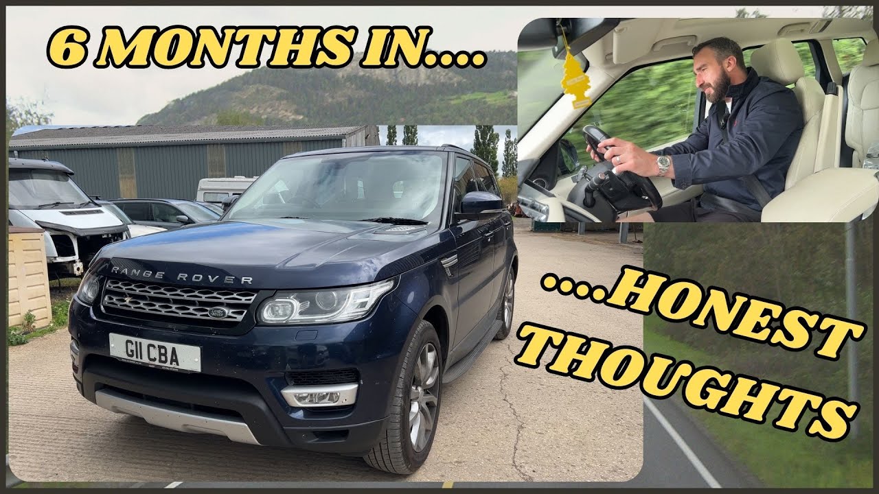 RANGE ROVER SPORT 6 MONTH OWNERS REVIEW - PROBLEMS, LIKES & DISLIKES