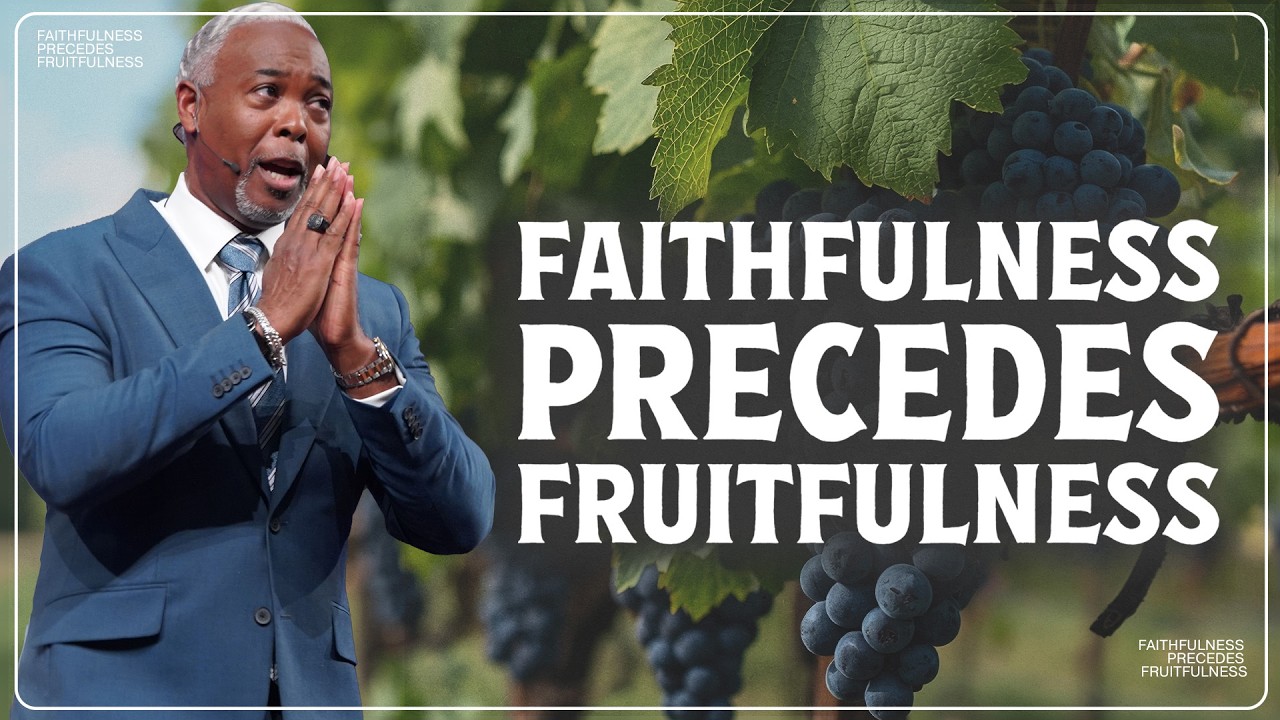 Fait hfulness Precedes Fruitfulness| Bishop Dale C. Bronner
