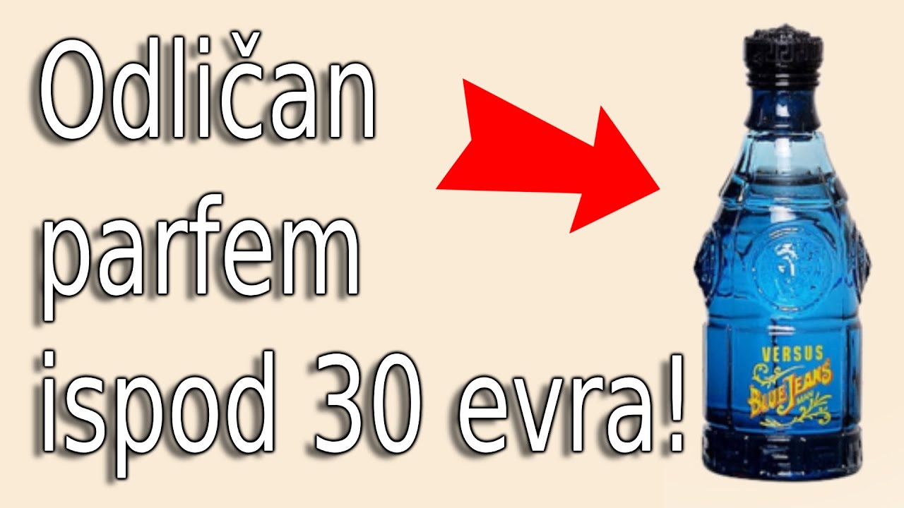 Versace Blue Jeans - odličan parfem ispod 30 evra! Otpakivanje i recenzija