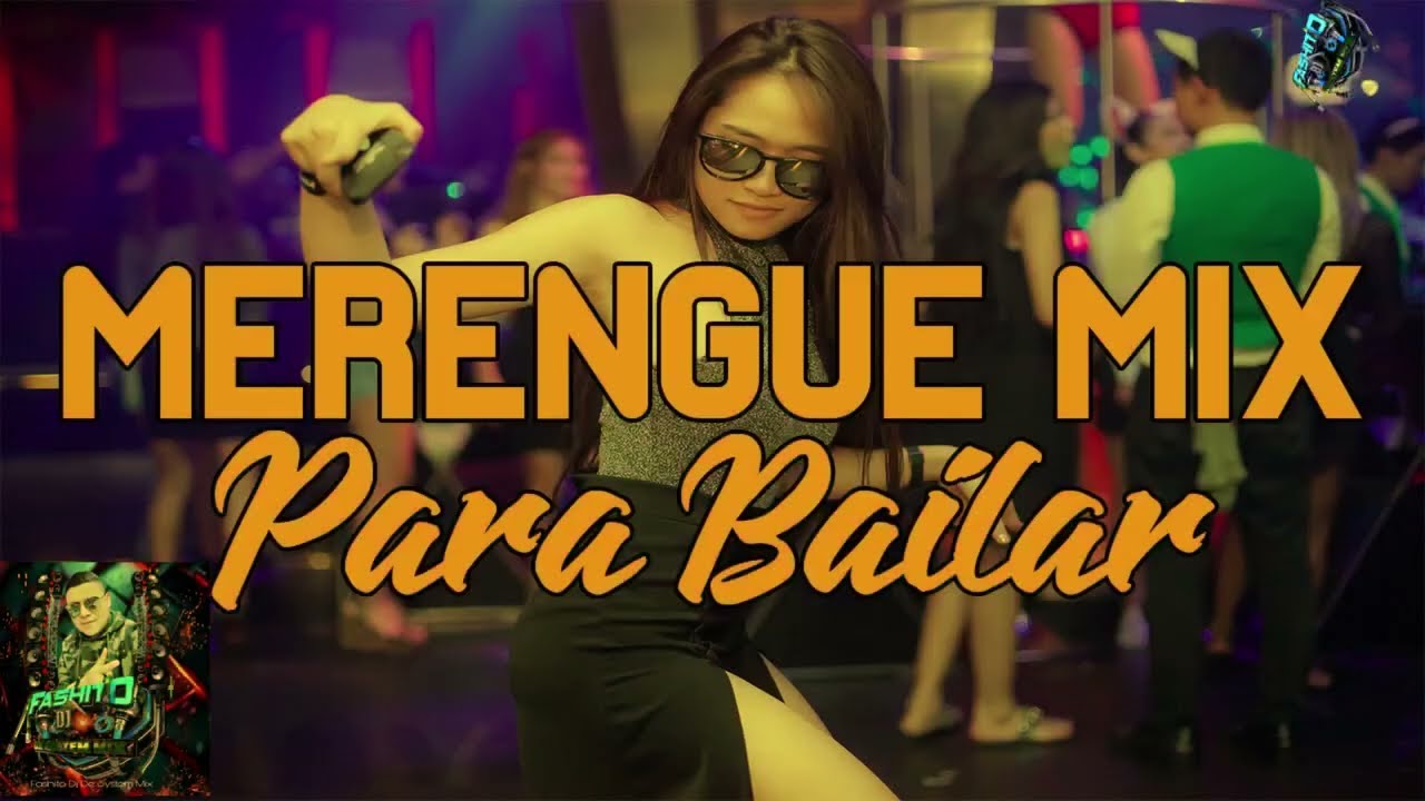 Mix merengue Bailable lo mejor