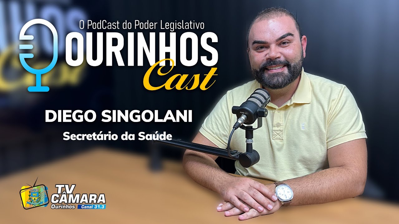Ourinhos Cast EP13 Diego Singolani - Secretário da Saúde
