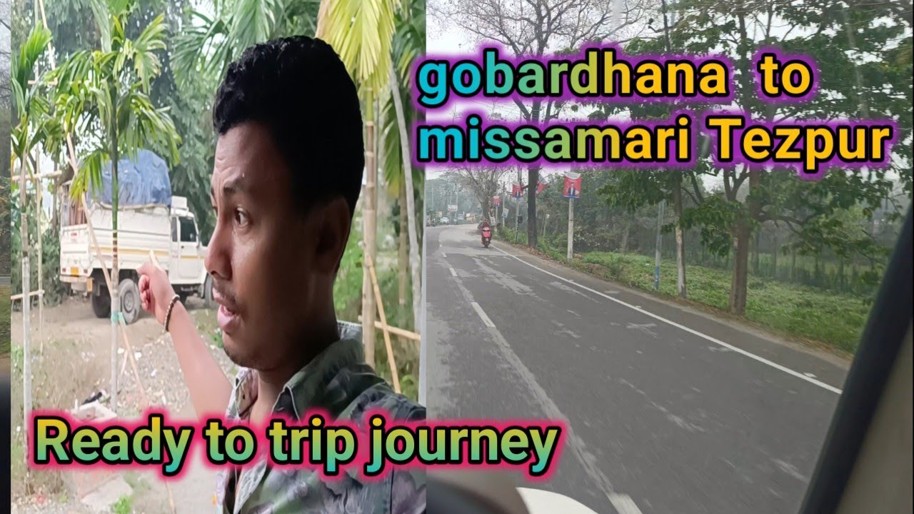 Gobardhana to missamari trip||night drive|| driver live||iBvlog