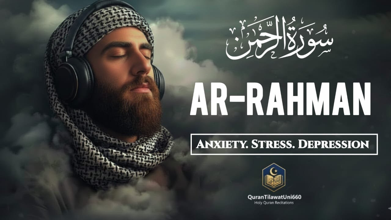 🔴 Surah Ar-Rahman LIVE | When Anxiety Won't Let You Rest