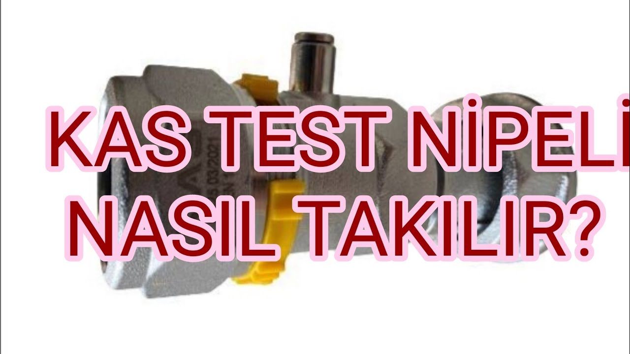 ESNEK TESİSAT KAS MARKA TEST NİPELİ NASIL TAKILIR
