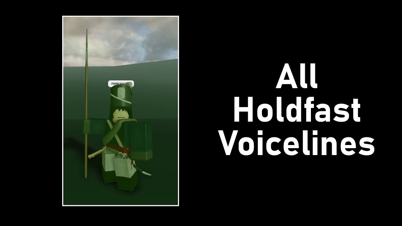 All Holdfast Callouts [Guts & Blackpowder, Pre-V0.16.0]