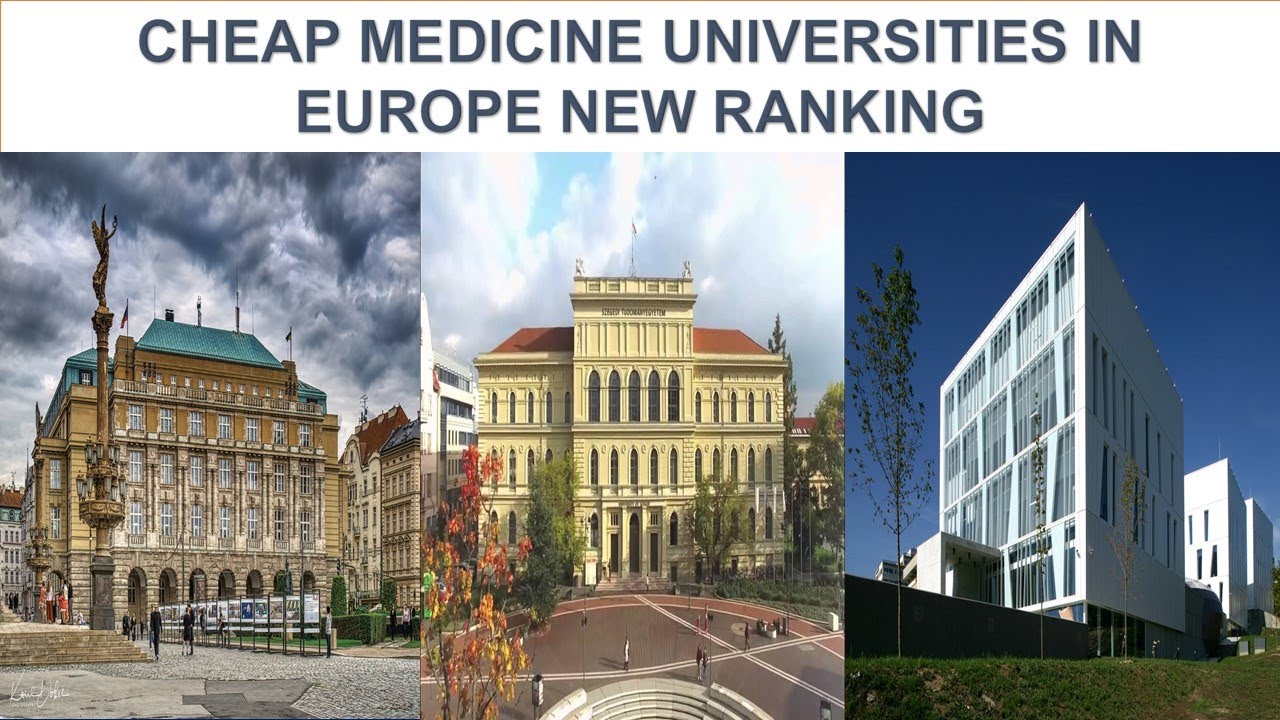 CHEAP MEDICINE UNIVERSITIES IN EUROPE NEW RANKING