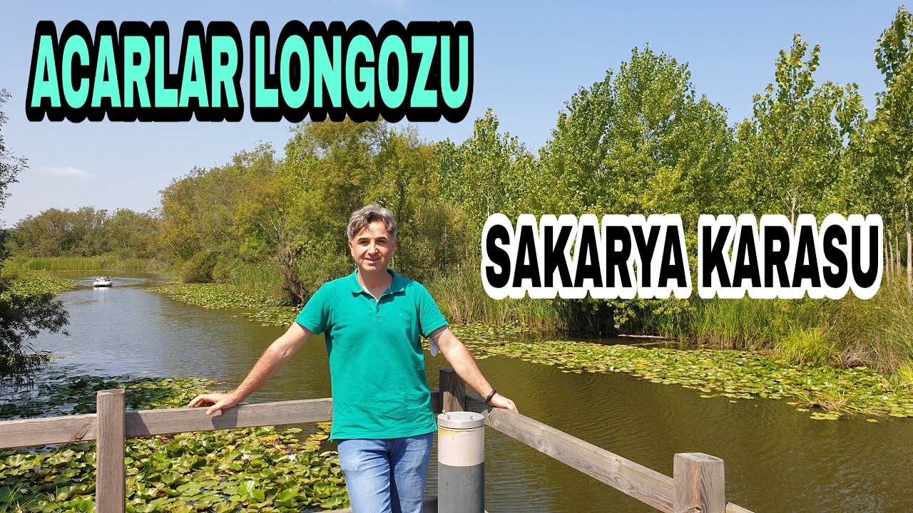 ACARLAR LONGOZU KARASU SAKARYA. DÜNYANIN EN BÜYÜK İKİNCİ LONGOZU. (VLOG)