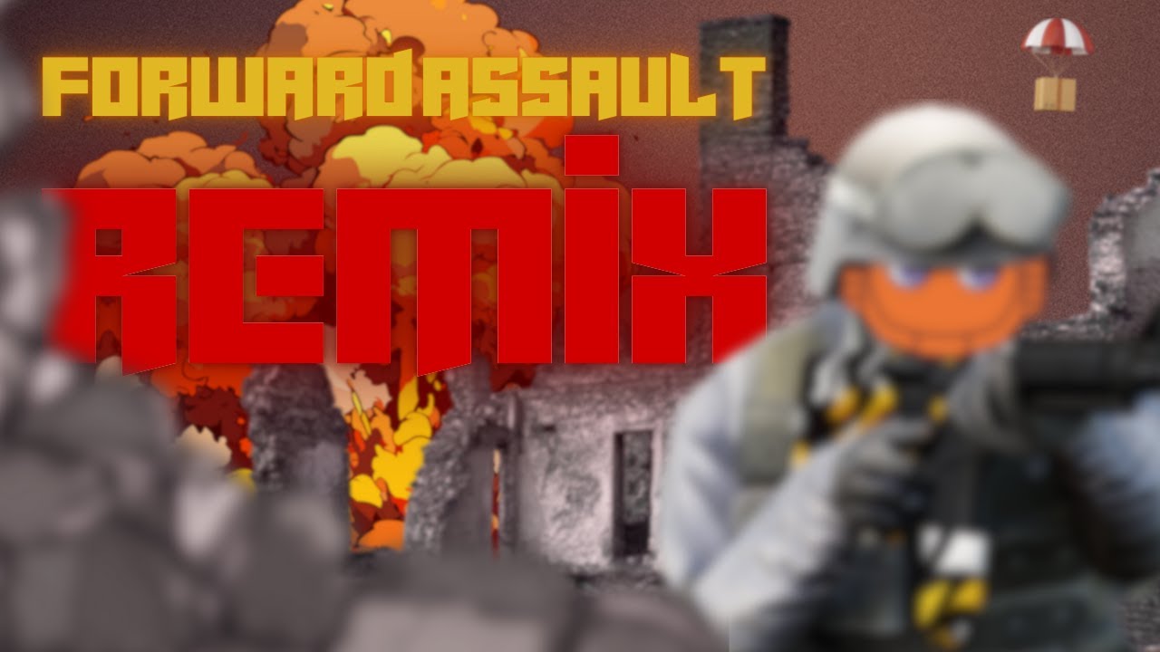 Ayo Kita Main Forward Assault Remix!