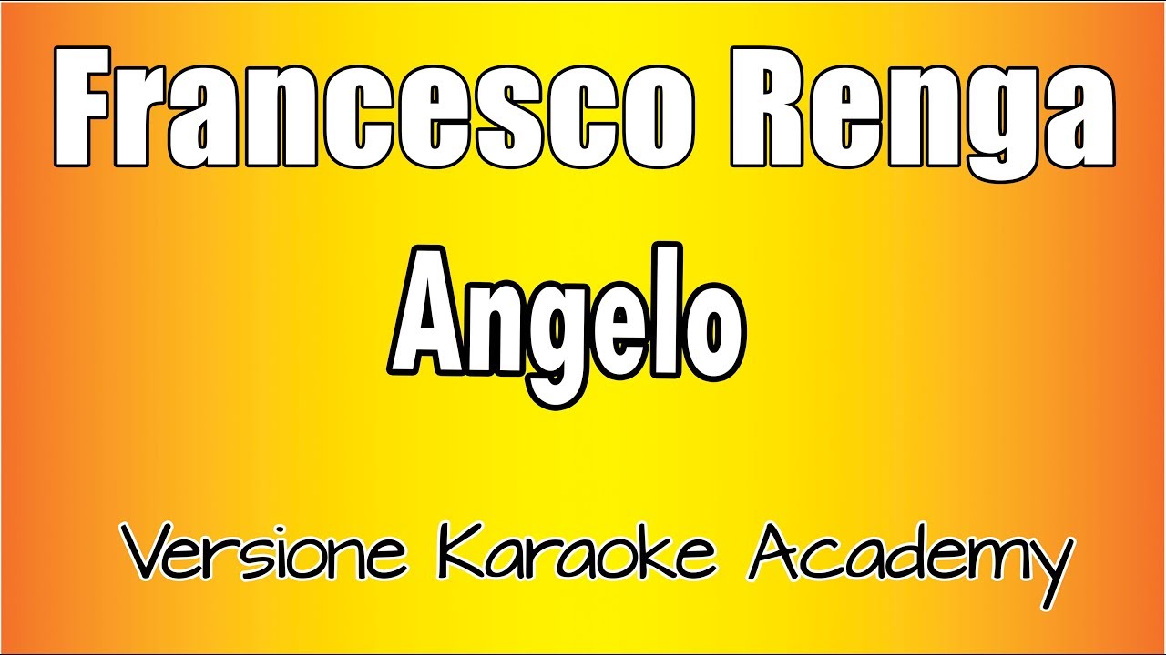Francesco Renga -  Angelo (Versione Karaoke Academy Italia)
