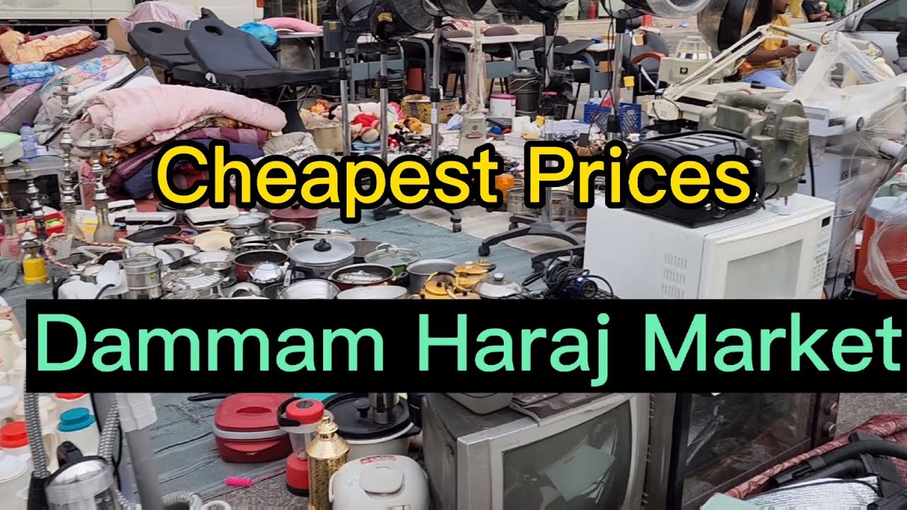 Amazing Discount in Prices | Dammam Haraj Market | Cheapest Prices | Second Hand used Items | Dammam