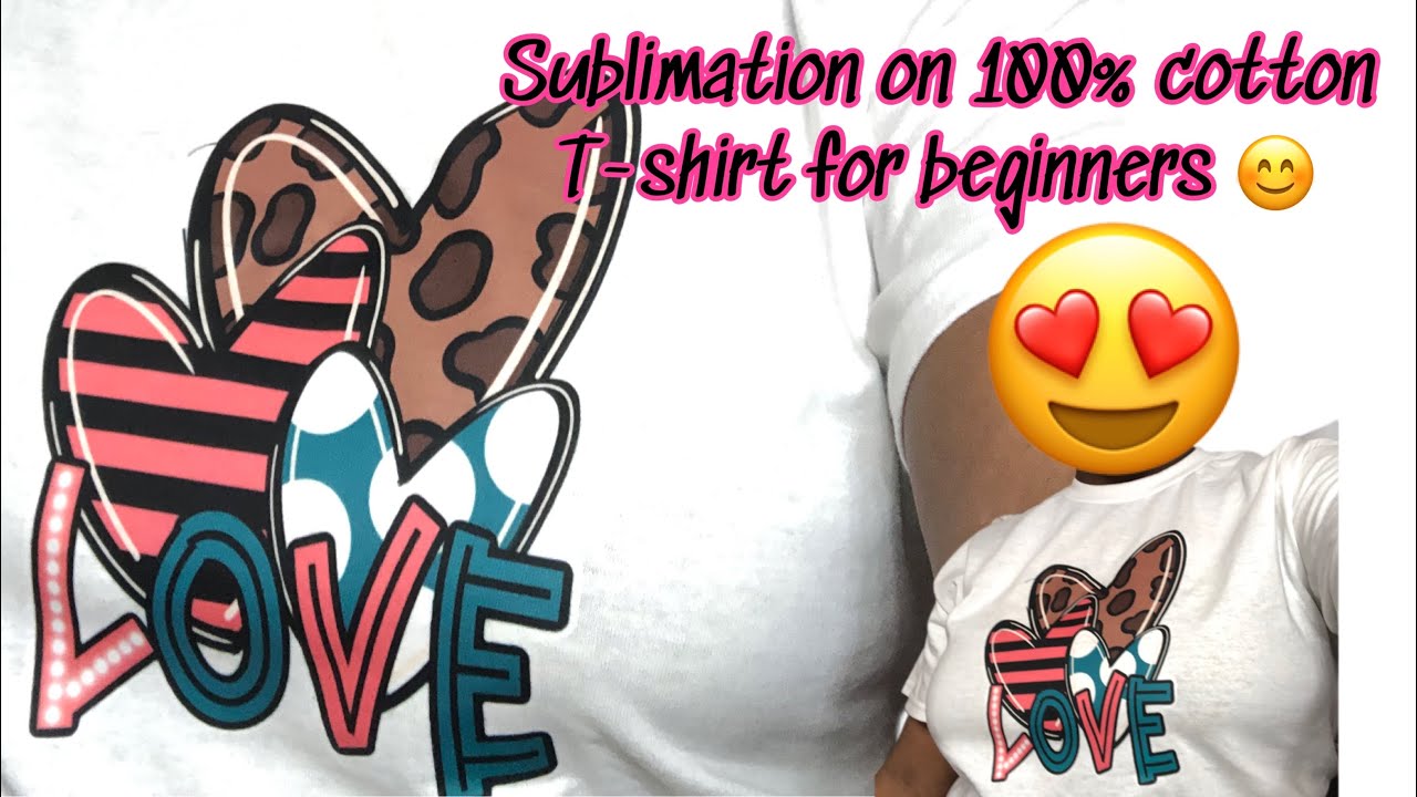 HOW TO SUBLIMATE ON 100% COTTON FOR BEGINNERS || SUBLIMATION ON WHITE 100% COTTON