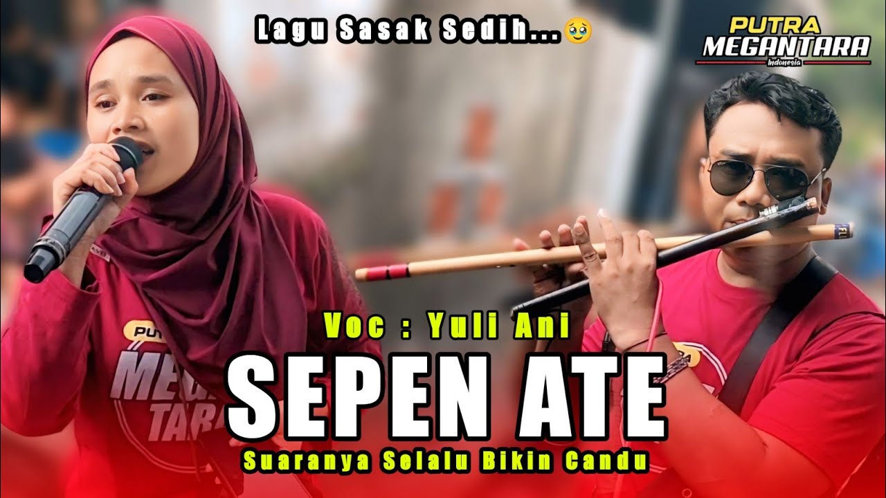 Suaranya Selalu Bikin Candu Kalau Yuli Ani Bawain Lagu Sasak ||  Sepen Ate Putra Megantara Terbaru