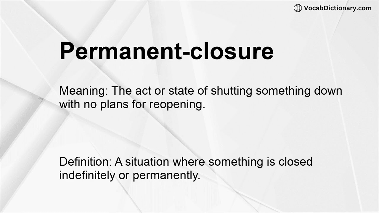 Permanent-closure Meaning