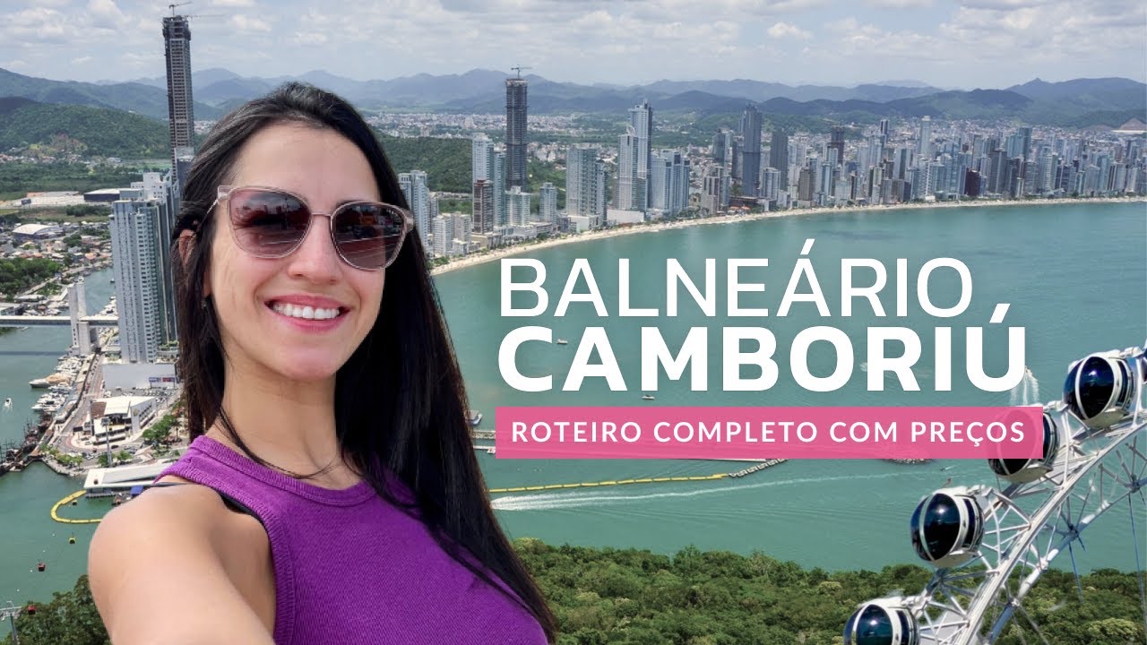 BALNEÁRIO CAMBORIÚ 2025: ROTEIRO COM PREÇOS | O QUE FAZER | ONDE COMER | COMO ECONOMIZAR | PRAIAS