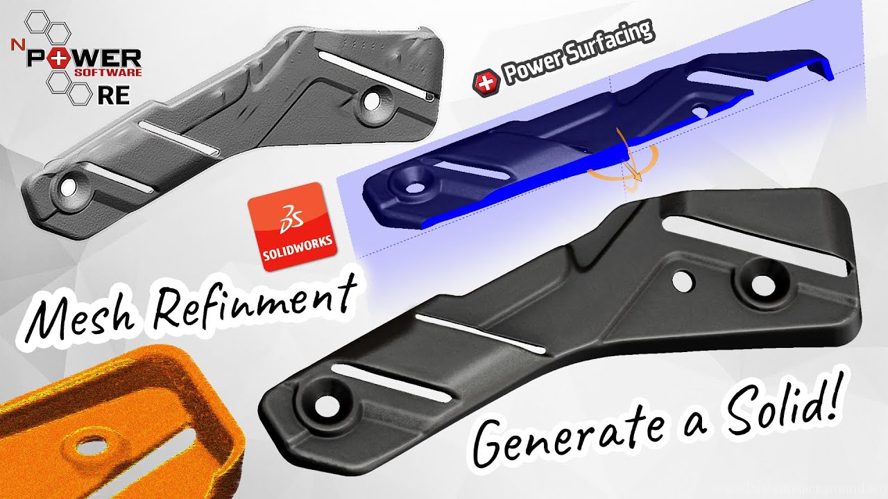 Refinement Mesh Surfaces with Power Surfacing RE | SOLIDWORKS