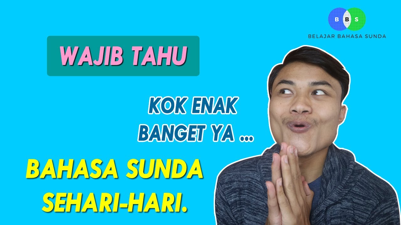 Ungkapan Bahasa Sunda Sehari-hari dan Artinya | Belajar Bahasa Sunda #10