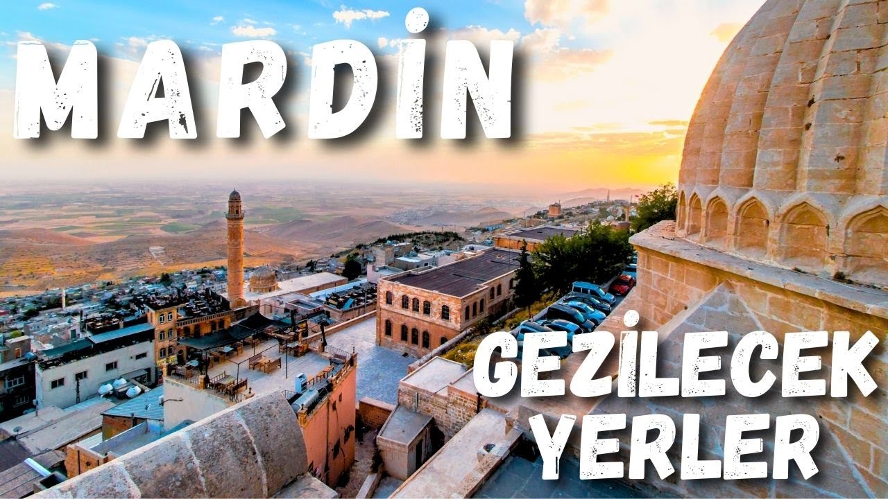 Mardin Gezi Rehberi - Mardin'e Dair Her Şey - Mardin Gezilecek Yer - Güneydoğu Turu - Mardin Turkey