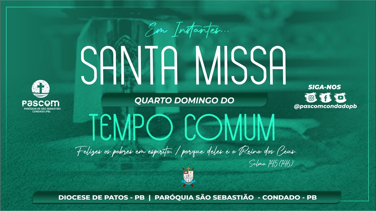 MISSA 4º Domingo do Tempo Comum  - 01/02 - 19H -  CONDADO-PB