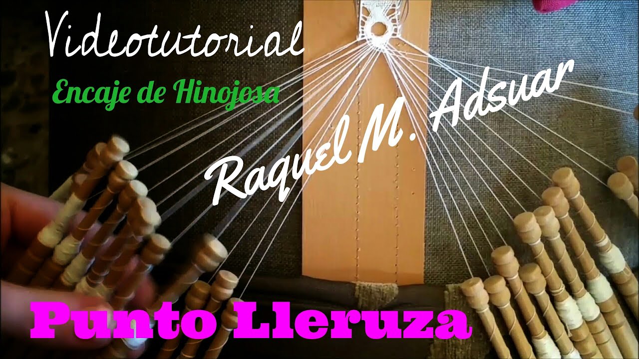 021 Punto LLeruza. Encaje de Bolillos Técnica Hinojosa - Raquel M. Adsuar Bolillotuber