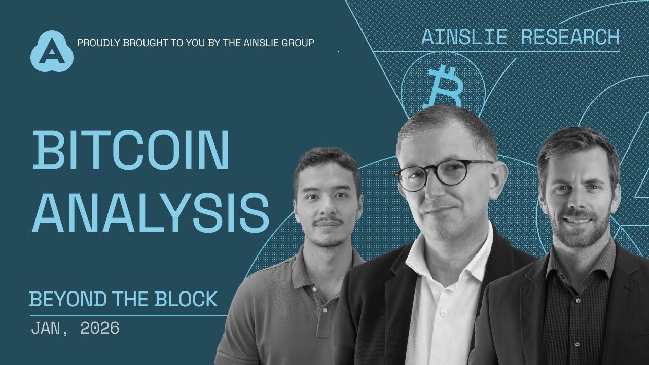 Ainslie Research - Bitcoin Analysis: Beyond the Block - January 2026