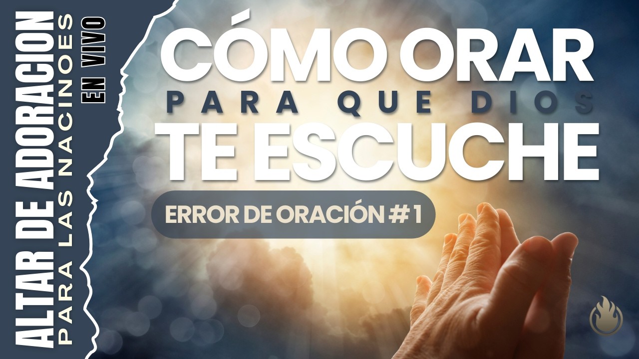 CÓMO ORAR PARA QUE DIOS TE ESCUCHE // 24 DE FEBRERO 2026 🔥 ALTAR DE ADORACIÓN PARA LAS NACIONES