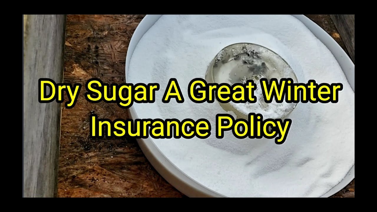 Dry Sugar A Great Winter Insurance Policy